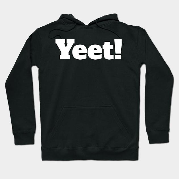 Yeet: Meme Expression Print (v1) Hoodie by bluerockproducts